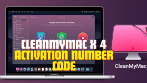 CleanMyMac X 4 Activation Number Code Generator Free DOWNLOAD [ NEW ]