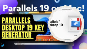 Parallels Desktop 19 Activation Key Generator Free Download [ MAC / WINDOWS ]